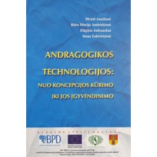 B. Anužienė ir kt. - Andragogikos technologijos: nuo koncepcijos kūrimo iki jos įgyvendinimo - 2008